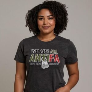 Unisex graphic T-shirt featuring the phrase “We Are All Antifa Know Your History” with a dog tag illustration.