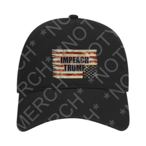 Dad hat featuring “Impeach Trump” with a distressed American flag graphic.