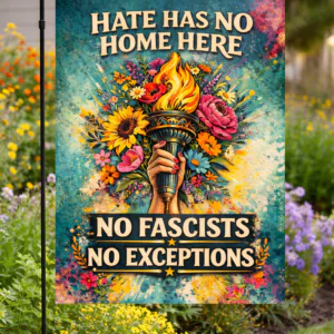 Hate Has No Home Here Garden Flag – Bold Statement Decorative Yard Flag