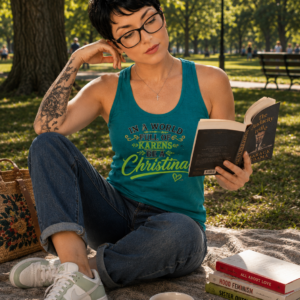 Funny personalized t-shirt featuring the quote "In a World Full of Karens Be a Christina" with decorative typography.