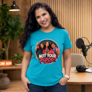 Woman wearing the official Not Your Podcast t-shirt featuring the illustrated podcast logo.