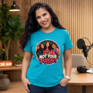 Woman wearing the official Not Your Podcast t-shirt featuring the illustrated podcast logo.